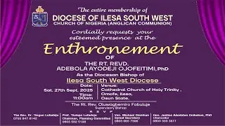 INAUGURATION OF MINISTRY AND ENTHRONEMENT SERVICE OF THE RT. REV'D DR. ADEBOLA AYODEJI OJOFEITIMI
