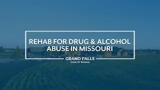 Rehab for Drug and Alcohol Abuse in Missouri