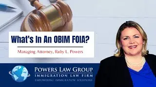 What's In An OBIM FOIA? | Ruby Powers | Powers Law Group, P.C.