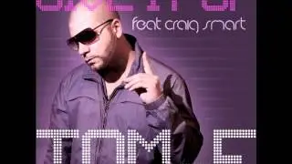 Give It Up, TomE feat Craig Smart