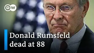 Ex-US defence secretary Donald Rumsfeld dead at 88 | DW News
