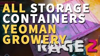 All Yeoman Growery Storage Containers Rage 2 Locations