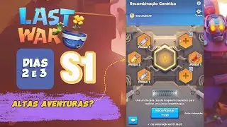 LAST WAR S1: DIAS 2 E 3 – CIDADES, RECOMBINAÇÃO GENÉTICA E MAIS!