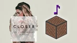 The Chainsmokers - Closer - Minecraft Note Block Cover