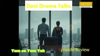 Anu Arya Relationship in Danger | twist | Tum Se Tum Tak Full Story Promo Review | Desi Drama Talks
