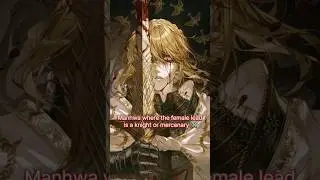female leads as knight or mercenary manhwa #manhwa #manhwareccomendation #webtoon