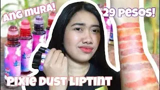 PIXIE DUST LIPTINT  review (ang mura!!) + lip swatches