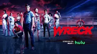 Wreck (2023) Hulu Scary Comedy & Thriller Series Trailer with Oscar Kennedy