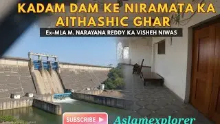 The Forgotten Architecture Visit to the Home of Kadam Dam Architect M. Narayana Reddy @Aslamexplorer