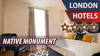 Native Monument ⭐⭐⭐⭐ | Review Hotel in London, Great Britain