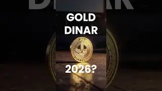 Is &lsquo;Gold Dinar&rsquo; Possible in 2026?