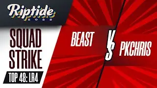 Beast vs PkChris - Squad Strike Top 48: LR4 - Riptide 2022