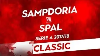 Classic: Sampdoria-SPAL 2017/18
