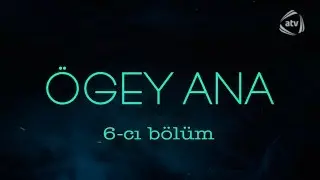 &Ouml;gey ana (6-cı b&ouml;l&uuml;m)