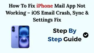 How To Fix iPhone Mail App Not Working &ndash; iOS Email Crash, Sync & Settings Fix