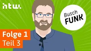 BuschFunk / Folge 1, Teil 3