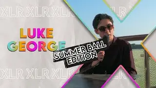 Luke George | XLR Summer Ball