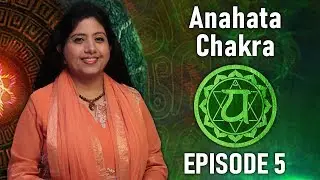 Chakra Yog | Episode 05 |  Sakhashree Neeta | Anahata Chakra