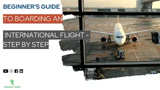 Beginner's Guide To Boarding An International Flight - Step By Step  | Travel On A Budget
