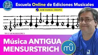 Música Antigua y Mensurstrich en Musescore 3 - Tip 57