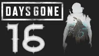 Days Gone - Ep.16 - Nous allons trouver une solution