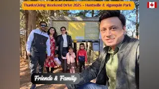 Trip to Huntsville and Algonquin Park | Fall Colors 2025
