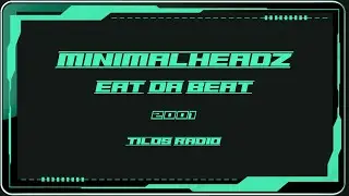Minimalheadz - Eat Da Beat / Isu, Morgontz, Tizs&oacute; (2001) / Remixed by B.I.Q. (2024)