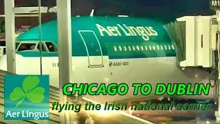 Chicago O'Hare to Dublin Ireland flying Aer Lingus A330-300 Economy