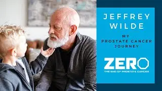 Jeffrey Wilde - My Prostate Cancer Journey