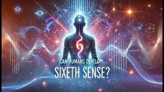 Can Humans Develop a True Sixth Sense?