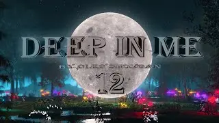 OLEG SHOVGAN - DEEP IN ME 12  | deephouse | melodicdeep | slowdeep | atmosphericdeep | relax
