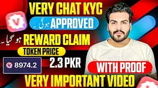 Very Chat KYC Approved || Reward Claim Token Price 2.3 PKR || Very Important Video ✅
