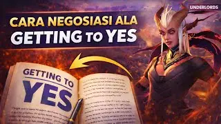 Underlords dan pembahasan getting to yes