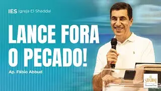 LANCE FORA O PECADO - FÁBIO ABBUD | CULTO