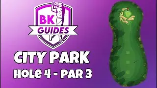 CITY PARK - Hole 4, Par 3 | BK Guides | Golf Clash Tips