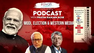 Editor R Jagannathan on Modi, election & western media | Pratim Ranjan Bose 63