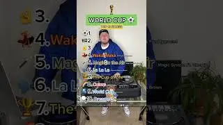 World Cup Top 10 Songs (Part 2)