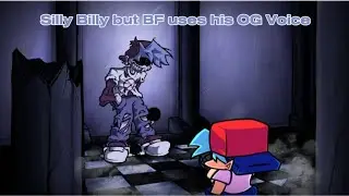 Silly Billy but BF uses his OG voice | FNF (Hit Single)