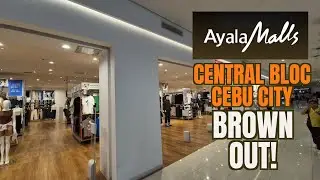 AYALA MALLS CENTRAL BLOC CEBU - IT Park | Mall Brown Out Walking Tour!!