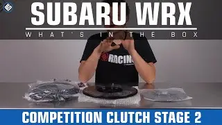 Competition Clutch Stage 2 - Subaru Models 06-14 WRX/ 05-09 Legacy GT (Whats In The Box?)