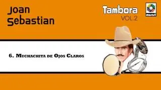 Muchachita de Ojos Claros - Joan Sebastian (Audio Oficial)