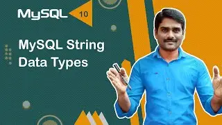 MySQL String Data Types - MySQL Tutorial 10 🚀