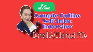 Sample Online Self -intro interview Elleinad 1976 | DaniellA