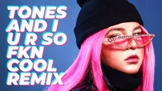 Tones and I - Ur So F cOoL (Sl1kz Hardcore Remix)