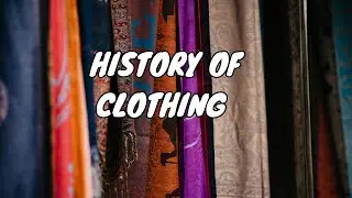 Threads of Time  Unraveling the Millennia-Long Evolution of Clothing, Culture, and Commerce