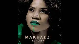 12 Makhadzi - Lokololwa
