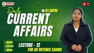 Daily Current Affairs 2025 | NDA CDS | Shield Defence Academy Lucknow &ndash; NDA Coaching in Lucknow - 12