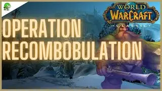 WoW Classic Operation Recombobulation