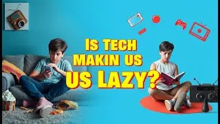 Technology is Making Us Lazy Debate! Pros, Cons, and the Future of Human Productivity
