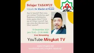 Belajar Tasawuf #01 Mukadimah | KH Dr Kholid Al Walid